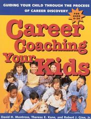 Cover of: Career coaching your kids: guiding your child through the process of career discovery