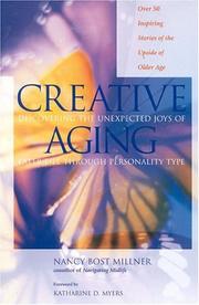 Cover of: Creative aging: discovering the unexpected joys of later life through personality type