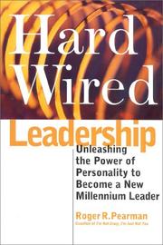 Cover of: Hard wired leadership: unleashing the power of personality to become a new millennium leader