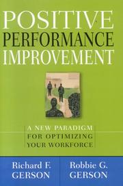 Cover of: Positive performance improvement: a new paradigm for optimizing your workforce