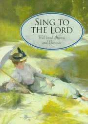 Cover of: Sing to the Lord: well-loved hymns and choruses.