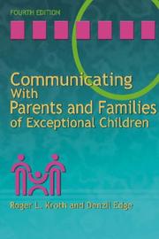 Cover of: Communicating with Parents and Families of Exceptional Children by Roger L. Kroth, Denzil, Ph.D. Edge