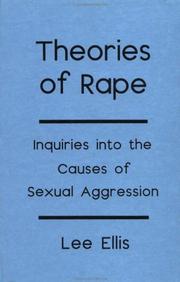 Cover of: Theories of rape: inquiries into the causes of sexual aggression