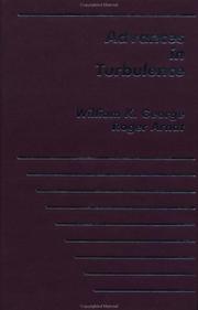 Advances in turbulence by William K. George, Roger E. A. Arndt