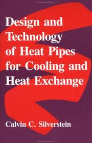 Design and technology of heat pipes for cooling and heat exchange by Calvin C. Silverstein