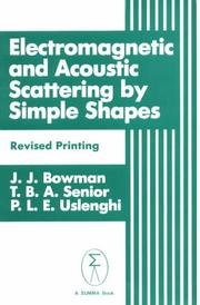 Cover of: Electromagnetic And Acoustic Scattering  Simple Shapes | J. J. Bowman