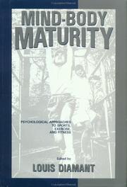 Cover of: Mind-body maturity: psychological approaches to sports, exercise, and fitness