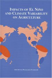 Cover of: Impacts of El Niño and climate variability on agriculture: proceedings of a symposium sponsored by Division A-3 of the American Society of Agronomy in Beltsville, MD, 21 Oct. 1998