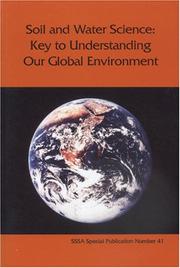 Cover of: Soil and water science: key to understanding our global environment