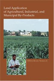 Cover of: Land application of agricultural, industrial, and municipal by-products by J. F. Power