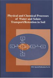 Cover of: Physical and chemical processes of water and solute transport/retention in soils: proceedings of a symposium sponsored by Divisions S-1 and S-2 of the Soil Science Society of America in Baltimore, MD, 18 to 22 October 1998