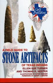 Cover of: A Field Guide to Stone Artifacts of Texas Indians (Gulf Publishing Field Guide Series.)