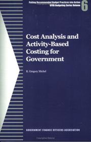 Cover of: Cost Analysis and Activity-Based Costing for Government (GFOA Budgeting Series) by R. Gregory Michel