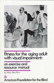 Cover of: Fitness for the aging adult with visual impairment | Mary Alice Ross