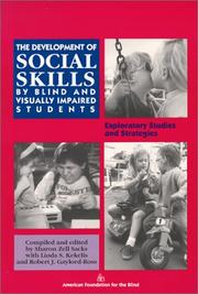 Cover of: The Development of social skills by blind and visually impaired students by compiled and edited by Sharon Zell Sacks with Linda S. Kekelis and Robert J. Gaylord-Ross.