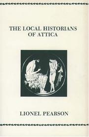 The local historians of Attica by Lionel Ignacius Cusack Pearson