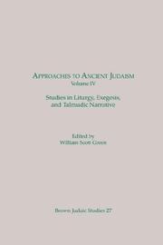 Cover of: Approaches to Ancient Judaism, Volume IV: Studies in Liturgy, Exegesis, and Talmudic Narrative (Brown Judaic Studies No. 27)