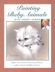 Cover of: Painting baby animals with Peggy Harris.