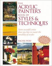 Cover of: The acrylic painter's book of styles & techniques by Rachel Rubin Wolf