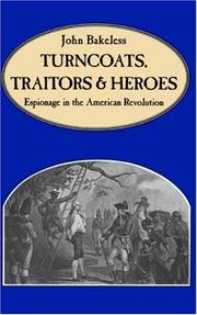 Cover of: Turncoats, traitors, and heroes by John Edwin Bakeless