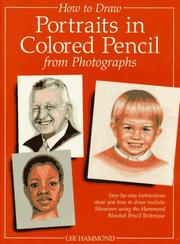 Cover of: How to draw portraits in colored pencil from photographs by Lee Hammond