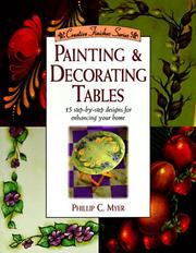 Cover of: Painting & decorating tables by Phillip C. Myer