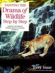 Painting the Drama of Wildlife Step by Step by Terry Isaac