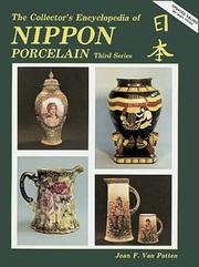 Collector's encyclopedia of Nippon porcelain by Joan F. Van Patten