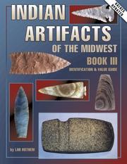 Cover of: Indian Artifacts of the Midwest by Lar Hothem, Lar Hothem