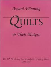 Cover of: Award-Winning Quilts & Their Makers: The Best of American Quilter's Society Shows 1992-1993 (Award-Winning Quilts and Their Makers)