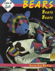 Cover of: Love to quilt-- bears, bears, bears