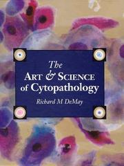 The art & science of cytopathology by Richard M. DeMay