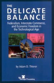 Cover of: The Delicate Balance by Adam D. Thierer, Adam D. Thierer