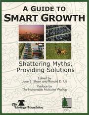 Cover of: A Guide to Smart Growth  by Jane S. Shaw, Ronald D. Utt, D. C.) Heritage Foundation (Washington, Mont.) Perc (Bozeman, D. C.) Heritage Foundation (Washington, Mont.) Perc (Bozeman