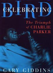 Cover of: Celebrating Bird: The Triumph of Charlie Parker