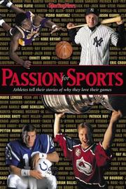 Cover of: The Passion for Sports : Athletes Tell Their Stories of Why They Love Their Games
