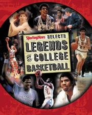Cover of: Legends of College Basketball : The 100 Greatest Players of All Time