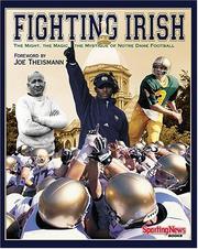 Cover of: Fighting Irish: The Might, The Magic, and the Mystique of Notre Dame Football