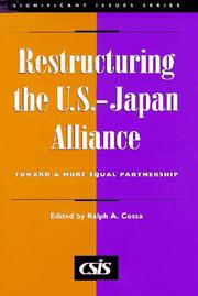 Cover of: Restructuring the U.S.-Japan Alliance : Toward a More Equal Partnership (Significant Issues Series, Vol 19, No 5) (Csis Significant Issues Series)