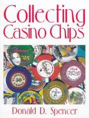 Collecting casino chips by Donald D. Spencer