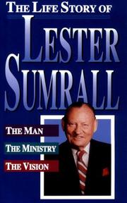 The life story of Lester Sumrall by Lester Frank Sumrall, Lester Sumrall, Tim Dudley