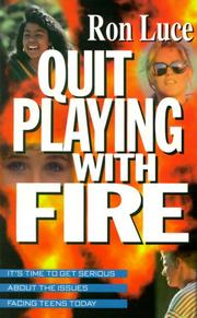 Cover of: Quit Playing With Fire | Ron Luce