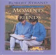 Cover of: Moments for Friends by Robert Strand, Robert Strand