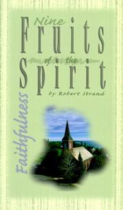 Cover of: Faithfulness (Nine Fruits of the Spirit: A Bible Study on Developing Christian Character) (Nine Fruits of the Spirit : a Bible Study on Developing Christian Character)