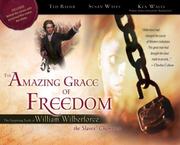 The amazing grace of freedom by Theodore Baehr, Ted Baehr, Susan Wales, Ken Wales