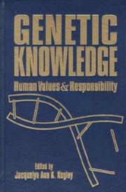 Cover of: Genetic knowledge: human values and responsibility