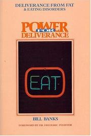 Cover of: Deliverance from Fat & Eating Disorders  (Power for Deliverance Series) by Bill Banks