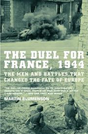 Cover of: The duel for France, 1944: the men and battles that changed the fate of Europe