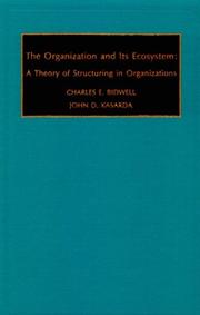 Cover of: The organization and its ecosystem: a theory of structuring in organizations