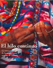 Cover of: El hilo continuo: la conservación de las tradiciones textiles de Oaxaca